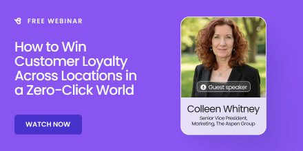 How to Win Customer Loyalty Across Locations in a Zero-Click World
