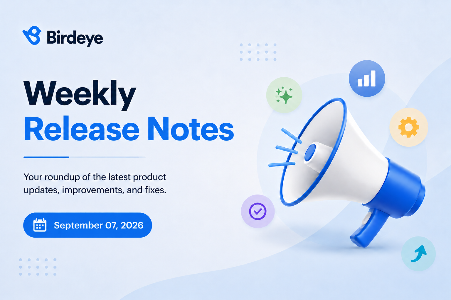 Weekly Product Release Notes | September 07, 2026