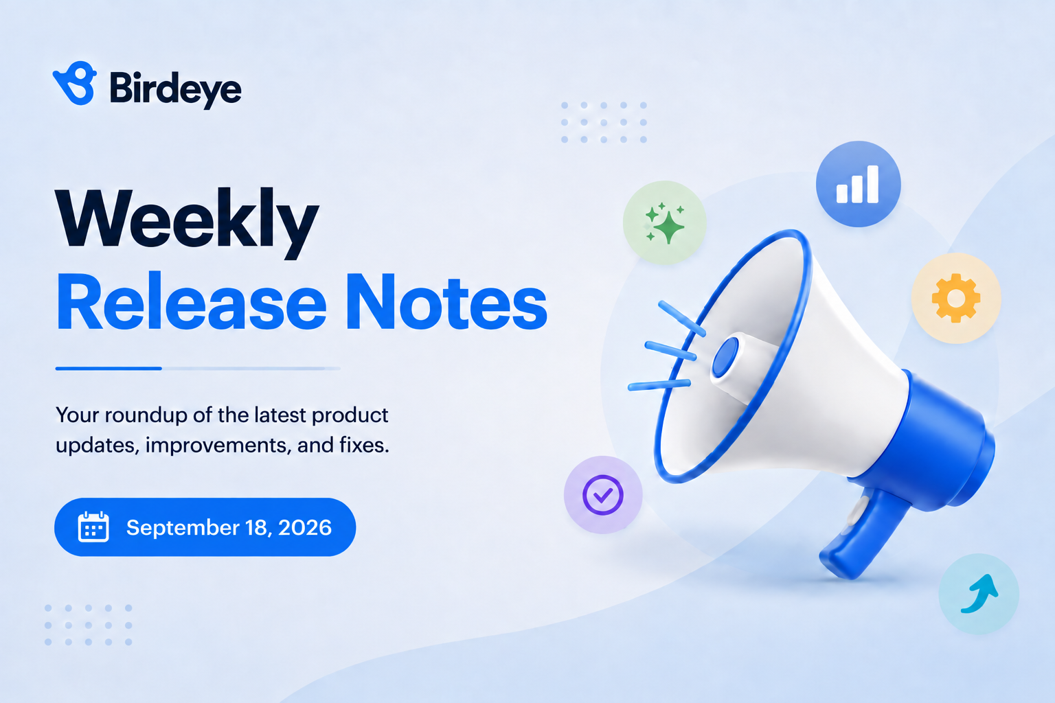 Weekly Product Release Notes | September 18, 2026