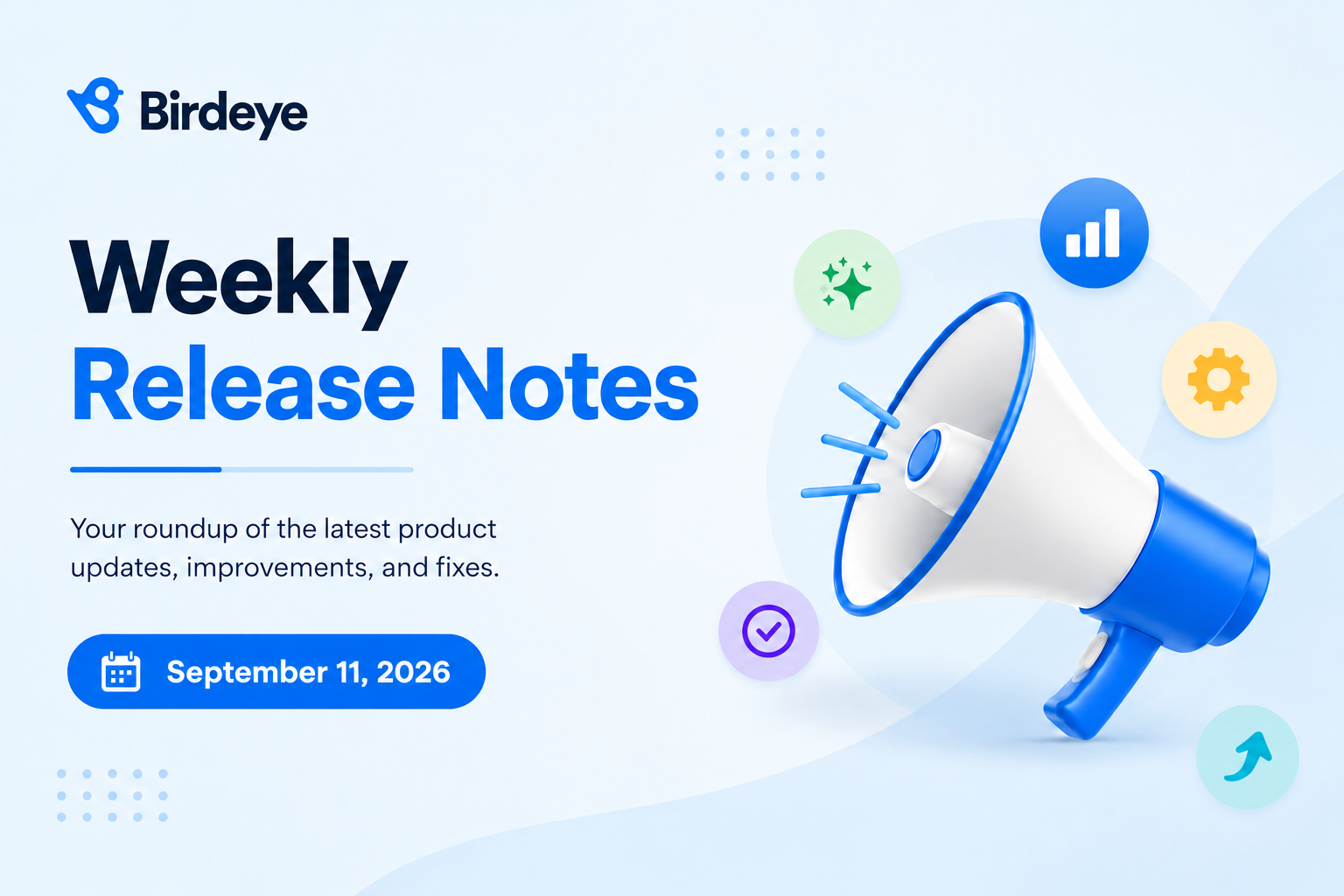 Weekly Product Release Notes | September 11, 2026